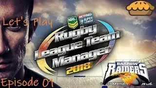 Rugby League Team Manager 2018 - Ep 01 - A New Beginning