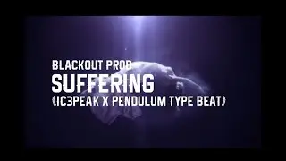 Blackout prod. - Suffering [Pendulum Type Beat]