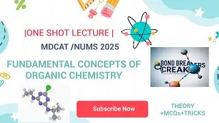 Fundamental Concepts of Organic Chemistry-Mdcat|One shot lecture|Introduction| Mdcat 2025|Kmu|UHS|