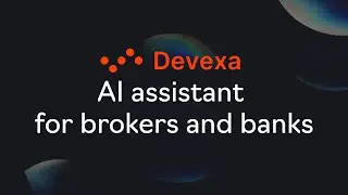 Devexa, an AI Assistant for Brokers and Banks