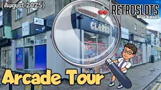 🧐 Retro Slots Blackpool | Arcade Tour & Walkthrough (August 19th 2025) 🧐 [CURRENT TOUR]