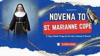 St. Marianne Cope Novena (9 Days) | Catholic Prayer for the Sick, Outcasts & Hawaii