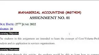 MGT404 Assignment no 1 solution 2022 Spring vu Managerial Accounting