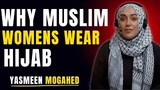WHY MUSLIM WOMENS WEAR HIJAB |Yasmeen Mogahed|