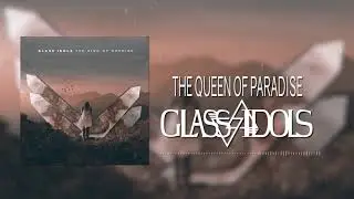 Glass Idols - The Queen Of Paradise