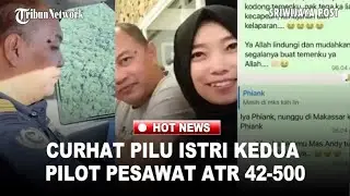Curhat Pilu Istri Kedua Capt Andy Dahananto Pilot Pesawat ATR 42-500, Setia Tunggu Kabar sang Suami