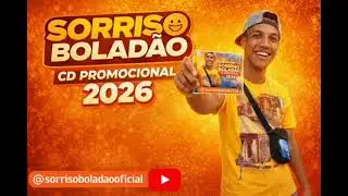 SORRISO BOLAD&Atilde;O TOP BREGA FUNK 2026 CD OS MELHORES LAN&Ccedil;AMENTOS E AS MAIS TOCADAS DO BOLAD&Atilde;O 