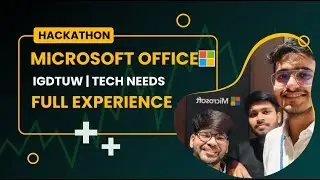 Microsoft Office Hackathon Experience | We Lost 😭