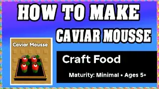 How To Make CAVIAR MOUSSE in CRAFT FOOD ROBLOX [Unlock New Recipe] [walkthrough]