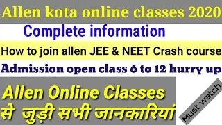 Allen kota online classes 2020 all details|direct admission|JEE & NEET Crash course | drill test 😐