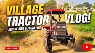VILLAGE TRACTOR 8NSANE RIDE & FARM LIFE.VLOG !   #vlog #farming 