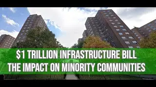 Biden's $1 Trillion Infrastructure Bill: The Impact on Minority Communities