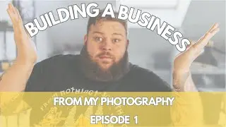 How to earn money in landcape photography! (building my business ep. 1)