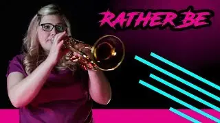 Rather Be - Clean Bandit  (Trumpet Cover Horn Identity)