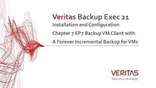 Chapter8 EP7 Backup VM Client with a Forever Incremental Backup for VMs
