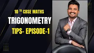 Tenth CBSE Maths - Trigonometry - Tips & Tricks - Episode-1