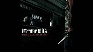 Ice Nine Kills - I Do and I Don&rsquo;t [Last Chance to Make Amends]
