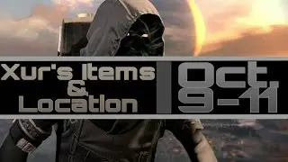 Destiny-Xur&rsquo;s Day Of (Oct/9-11)