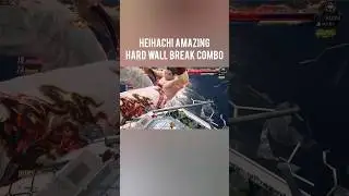 Heihachi Amazing Hard Wall Break Combo