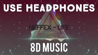 [NEFFEX] Life ✨ (8D Audio)| Surround Sound| Use Headphones.