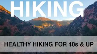 HEALTHY HIKING for 40s and Up