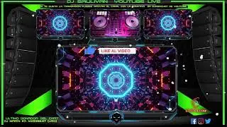 CUMBIAS PARTY BIRTHAY YUDICITA🎧DJSAULIVAN LATIN PARTY TONIGHT 🎧 MIXING LIVE #198 RETRANSMISION