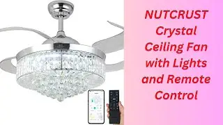 NUTCRUST Crystal Ceiling Fan with Lights and Remote Control, Crystal Chandelier Ceiling Fan.