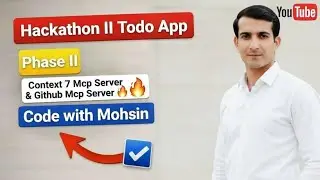Hackathon II Todo App Phase II | Context 7 MCP Server & GitHub Complete Guide