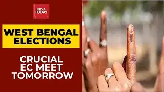 Election Commission To Hold Crucial Meet On Bengal Polls Tomorrow | Breaking News