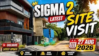 🏡 SIGMA 2, GREATER NOIDA | LATEST SITE VISIT 2026 ✨