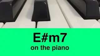 The E# Minor 7 or E#m7 Chord: How To Play It On Piano!