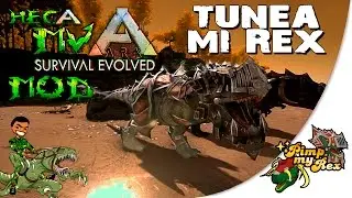 ARK Survival Evolved | MOD PIMP MY REX | Tunea mi Rex