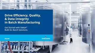 DeltaV™ Built-for-Batch Solution Overview