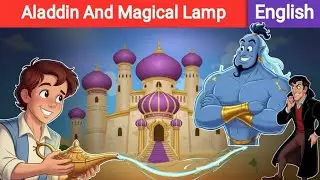 Aladdin And His Magical Lamp | Life Lesson Stories | English Fairy Tales