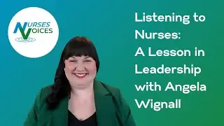 Listening to Nurses: A Lesson in Trauma-informed Leadership with Angela Wignall for Nurses in Canada