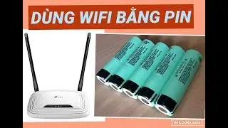 Sử dụng Wifi khi mất điện | D&ugrave;ng wifi bằng pin | Mất điện kh&ocirc;ng lo mất wifi