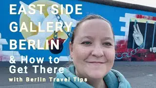 East Side Gallery & How to Get There | Berlin Travel Tips