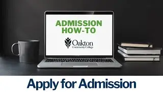 How to Apply for Oakton Admission