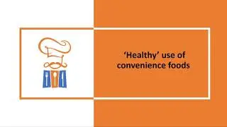 Technology Studies     Food   Textile Studies G9 U3L6 Convenience Foods