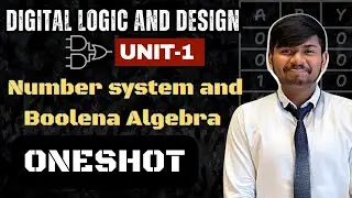 DLD Unit 1 | Number System + Boolean Algebra  | One Shot Lecture
