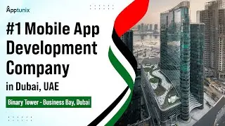 #1 Mobile App Development Company in Dubai UAE | App Developers in UAE | Binary Tower - Business Bay