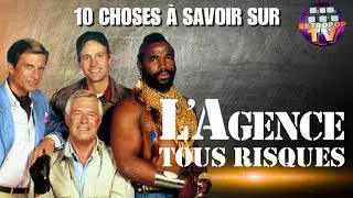 TOUT SAVOIR SUR L'AGENCE TOUS RISQUES - ANECDOTES, GALERES ET SECRETS DE TOURNAGE !