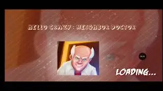 Hello Crazy Neighbor Doctor(Обновлёная версия) - Геймплей