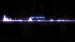 DotA【Qbod Remix】(Radio Edit)