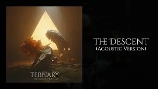 The Athene Noctua - The Descent (Acoustic Version) | TERNARY EP