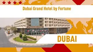 Dubai Grand Hotel by Fortune 4 ⭐⭐⭐⭐| review hotel in Dubai, UAE