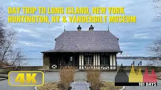 Day Trip To Long Island, New York / Huntington, NY & Vanderbilt Museum in 4K!!!