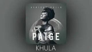 PAIGE & KABZA DA SMALL - KHULA | OFFICIAL AUDIO