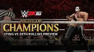 WWE 2K16: Sting vs Seth Rollins Gameplay! (Night of Champions)