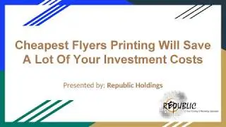 Cheapest Flyers Printing will save a lot of your investment costs